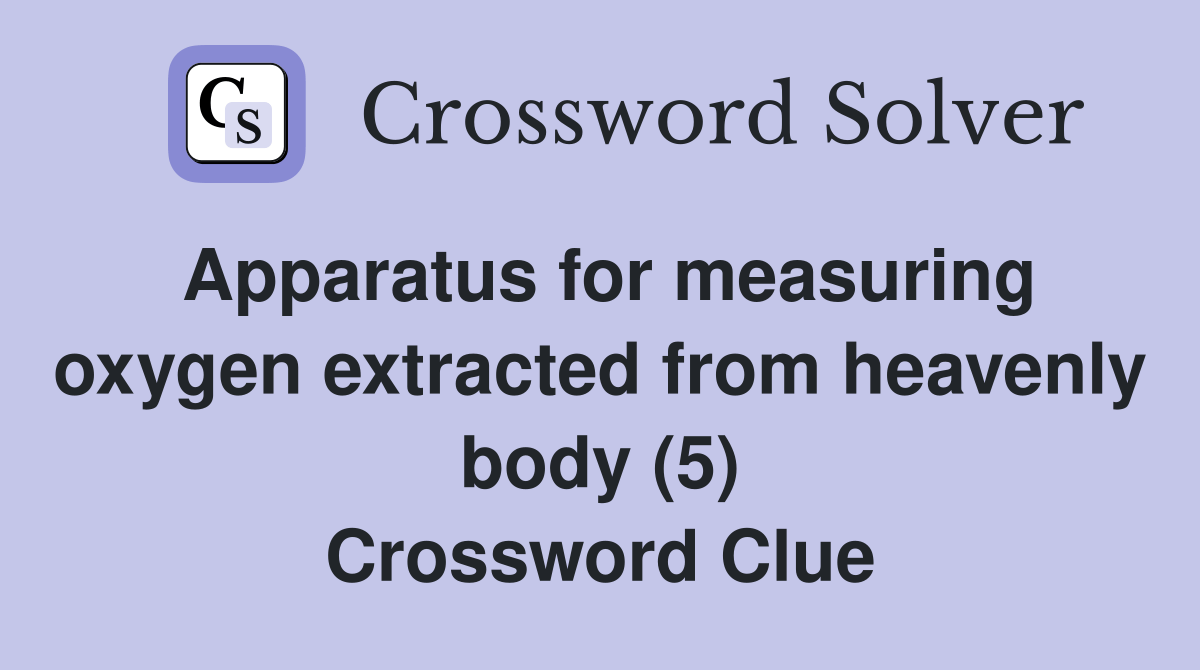 Apparatus for measuring oxygen extracted from heavenly body (5